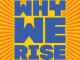 Why We Rise
